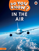 Do You Know? Level 2 - In the Air 024150340X Book Cover