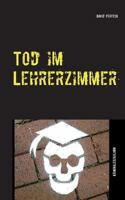 Tod im Lehrerzimmer: Kriminalerzählung 3735719333 Book Cover