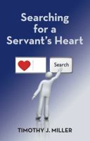 Searching for a Servant's Heart 1512734160 Book Cover