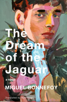 The Dream of the Jaguar: A Novel 1635425506 Book Cover