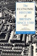 The Economic History of Britain Since 1700 (2: 1860 to the 1970s) 0521298431 Book Cover