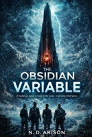 The Obsidian Variable: A Sci-Fi Mystery Thriller B0GC5JF87Z Book Cover