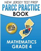 NEW JERSEY TEST PREP PARCC Practice Book Mathematics Grade 4: Covers the Common Core State Standards 1517349567 Book Cover