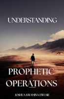 Understanding Prophetic Operations B0DRMKGGHL Book Cover