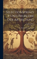 Selectionsprinzip Und Probleme Der Artbildung: Ein Handbuch Des Darwinismus 1022707795 Book Cover
