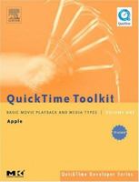 QuickTime Toolkit Volume One: Basic Movie Playback and Media Types (QuickTime Developer Series) 0120884011 Book Cover