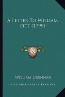 A Letter To William Pitt 0548886601 Book Cover