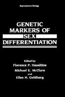Genetic Markers of Sex Differentiation (Reproductive Biology) 1489919678 Book Cover