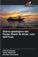 Storia geologica del fiume Shatt Al-Arab, sud dell'Iraq 6207290771 Book Cover