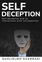Self-deception and its interactions with introspection 1835206530 Book Cover