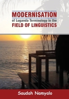 Modernisation of Luganda Terminology in the Field of Linguistics 9970611011 Book Cover