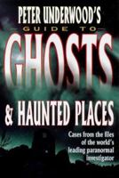 Peter Underwood's Guide to Ghosts and Haunted Places 1727651804 Book Cover