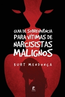 Guia de Sobreviv�ncia Para V�timas de Narcisistas Malignos 1691414964 Book Cover