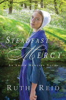Steadfast Mercy: An Amish Mercies Novel 1643587366 Book Cover