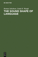 The Sound Shape of Language 3110172852 Book Cover