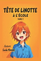 Tête de Linotte: à l'école B0BKMPK8BJ Book Cover
