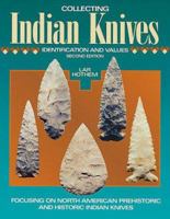 Collecting Indian Knives: Identification and Values (Artifacts and Collectibles) 0873418395 Book Cover