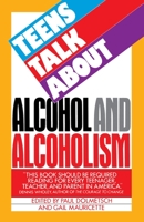 Teens Talk about Alcohol and Alcoholism 0385230842 Book Cover
