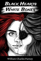 Black Hearts White Bones 0998892114 Book Cover