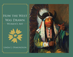 How the West Was Drawn: Women's Art 1455618780 Book Cover