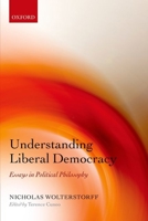 Understanding Liberal Democracy: Essays in Political Philosophy 019874806X Book Cover