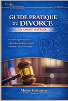 GUIDE PRATIQUE DU DIVORCE: EN DROIT HAITIEN (French Edition) B0GHRK7TWF Book Cover