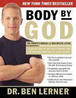 Body by God: The Owner's Manual for Maximized Living 0785263179 Book Cover