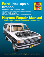 Ford Pick-ups & Bronco: 1980 thru 1996 2WD & 4WD Full-size F-100 thru F-350 Gasoline engines; 1997 2WD & 4WD Full-size F-250HD & F350 Gasoline engines 1620920107 Book Cover