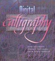Digital Calligraphy: How to Create Perfect Lettering from Your Desktop 0823012972 Book Cover