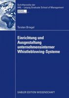 Einrichtung und Ausgestaltung unternehmensinterner Whistleblowing-Systeme 3834916064 Book Cover