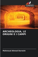 Archeologia, Le Origini E I Campi (Italian Edition) 6207931300 Book Cover