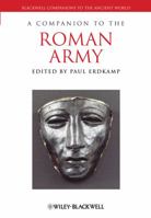 Companion to the Roman Army (Blackwell Companions to the Ancient World) 1444339214 Book Cover