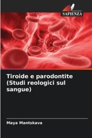Tiroide e parodontite (Studi reologici sul sangue) (Italian Edition) 6202423145 Book Cover