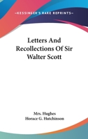 Letters and Recollections of Sir Walter Scott 1163285625 Book Cover