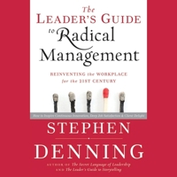 The Leader's Guide to Radical Management: Reinventing the Workplace for the 21st Century 0470548681 Book Cover