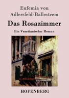 Das Rosazimmer. Venetianischer Roman 3843099995 Book Cover