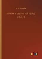 A Secret of the Sea. (Vol. 2 of 3): Volume 2 3752432780 Book Cover