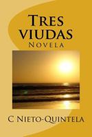 Tres viudas: Novel 1542399750 Book Cover