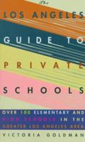 The Los Angeles Guide to Private Schools 1569471134 Book Cover