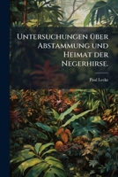 Untersuchungen Über Abstammung Und Heimat Der Negerhirse (Pennisetum Americanum (L.) K. Schum.) 1149211474 Book Cover