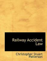 Railway Accident Law 1240107668 Book Cover