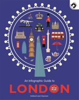 An Infographic Guide to London 1526360128 Book Cover