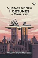 A Hazard Of New Fortunes - Complete 9374834731 Book Cover
