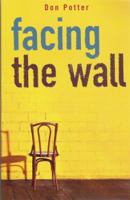 Facing the Wall 0978691008 Book Cover