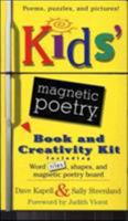 Kids' Magnetic Poetry Book and Creativity Kit: Including Word Titles, Shapes, and Magnetic Board 0761113576 Book Cover