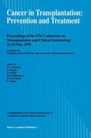 Cancer in Transplantation Prevention and Treatment: Symposia Fondation Marcel Mérieux (Transplantation and Clinical Immunology) 0792338634 Book Cover