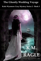 The Ghostly Wedding Voyage B0BYRDRKPB Book Cover