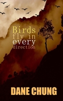 Birds fly in every direction B0B67BLNG4 Book Cover