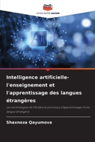 Intelligence artificielle- l'enseignement et l'apprentissage des langues étrangères (French Edition) 6207947487 Book Cover