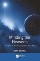 Minding the Heavens: The Story of Our Discovery of the Milky Way 0750307307 Book Cover